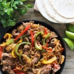  made completely from scratch with its own seasonings Flank Steak Fajitas