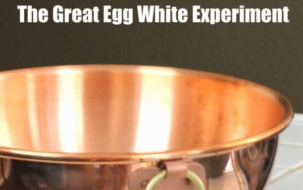 A copper bowl with the words "Does a copper bowl really whip egg whites better? The great egg white experiment" above and below it