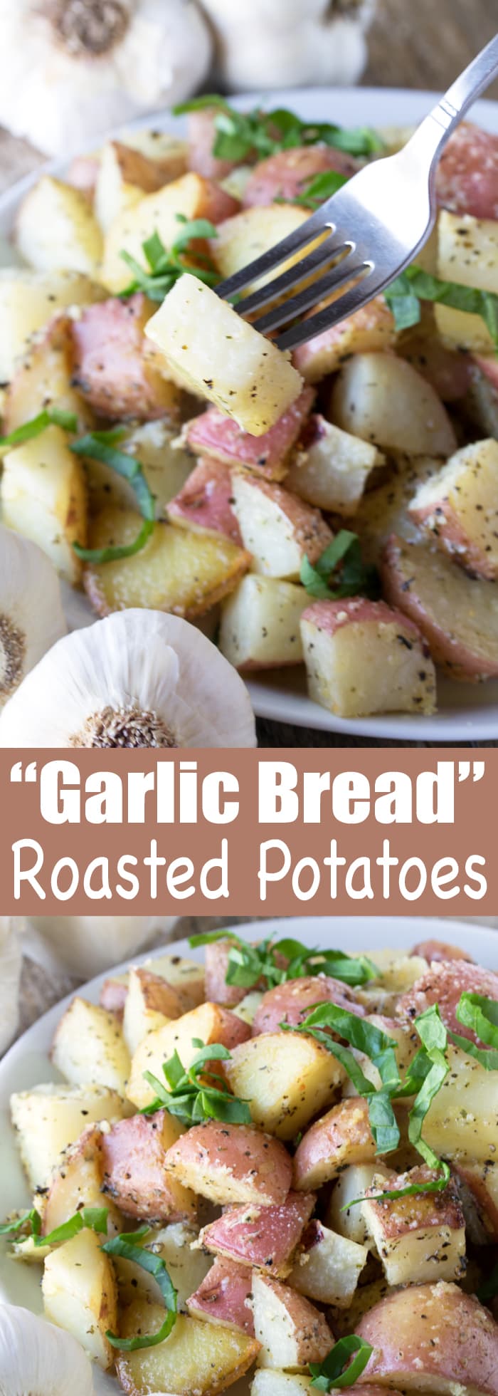 All the flavors of garlic bread you love in an easy roasted potato dish “Garlic Bread” Roasted Potatoes