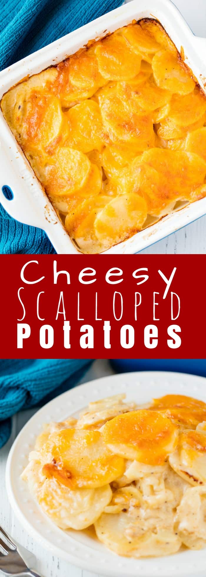 The Best Cheesy Scalloped Potatoes