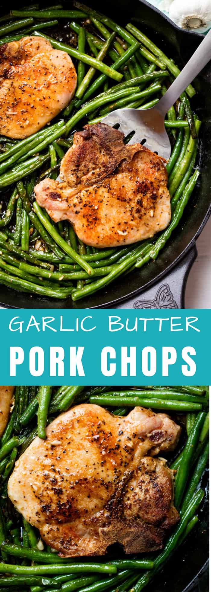 Skillet Garlic Butter Pork Chops and Green Beans