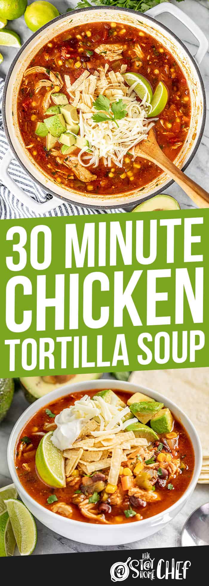 30 MInute Chicken Tortilla Soup