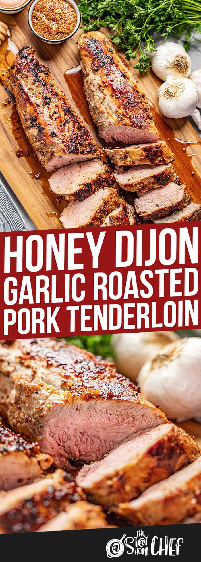 Honey Dijon Garlic Roasted Pork Tenderloin