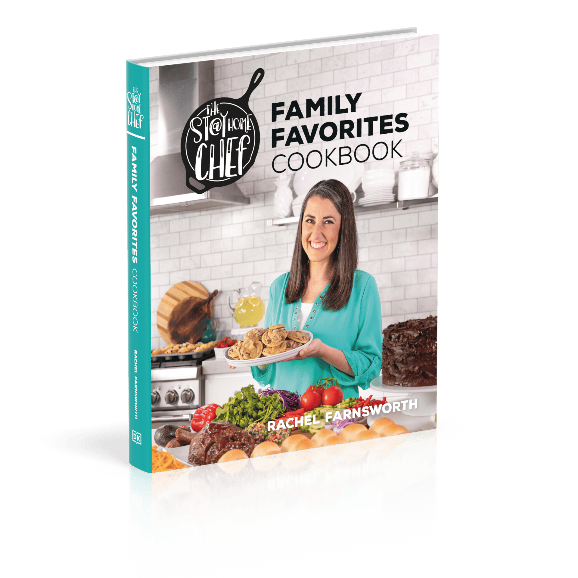 Cookbook cover for The Stay At Home Chef Family Favorites Cookbook featuring Rachel holding a plate of chocolate chip cookies surrounded by other prepared recipes from the book.