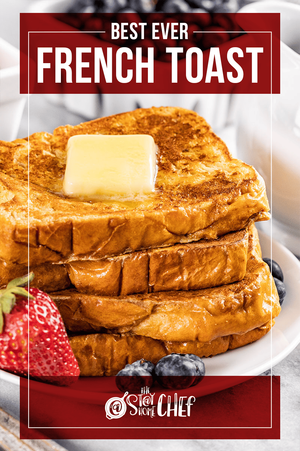 The Best French Toast Ever - 75