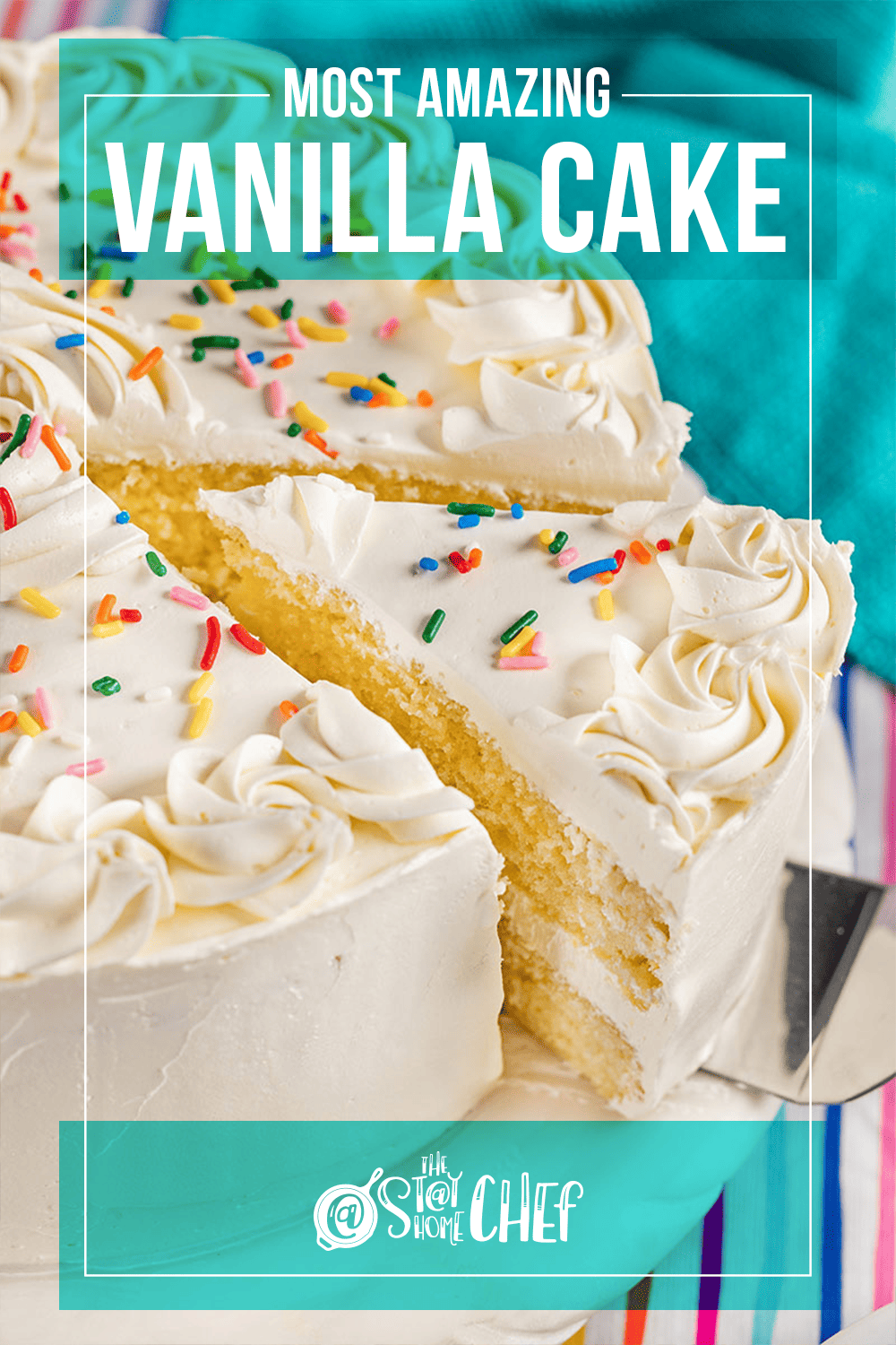 The Most Amazing Vanilla Cake Recipe