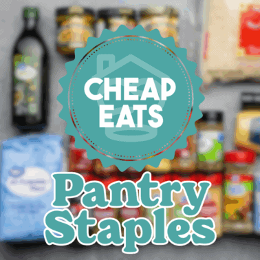 A decorative graphic for the Pantry Staples of the Cheap Eats Meal Plan with a blurred image of pantry staples in the background.